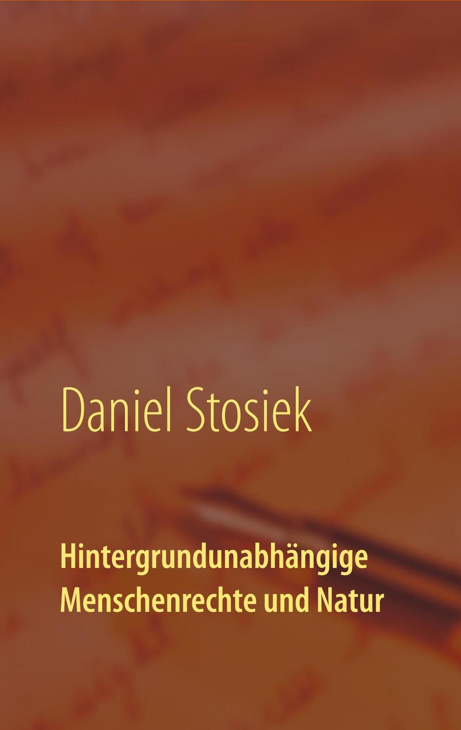 Cover: 9783749447947 | Hintergrundunabhängige Menschenrechte und Natur | Daniel Stosiek