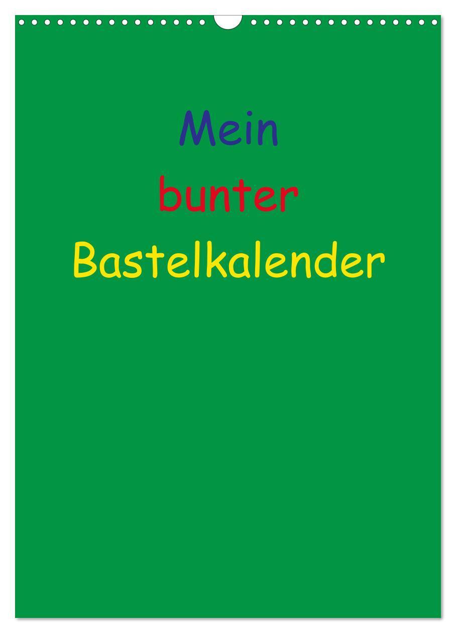 Cover: 9783675480803 | Mein bunter Bastel / Fotokalender (Wandkalender 2024 DIN A3 hoch),...