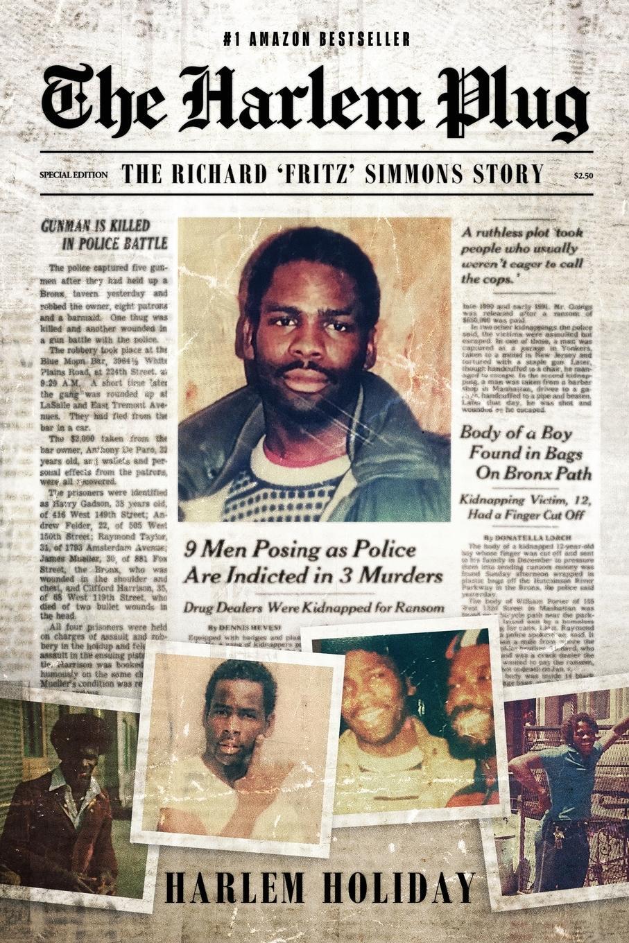 Cover: 9780990613114 | THE HARLEM PLUG | THE RICHARD 'FRITZ' SIMMONS STORY | Harlem Holiday