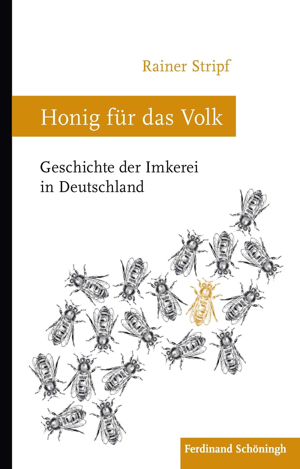 Cover: 9783506780089 | Honig für das Volk | Geschichte der Imkerei in Deutschland | Stripf