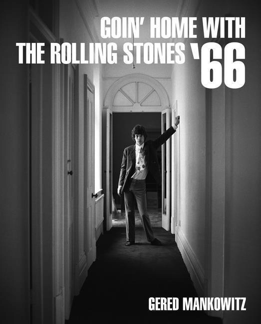Cover: 9781909526747 | Goin' Home With The Rolling Stones '66 | Gered Mankowitz | Buch | 2020