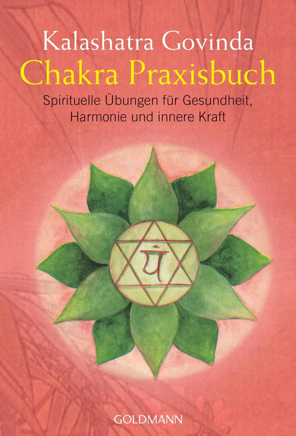 Cover: 9783442217588 | Chakra Praxisbuch | Übungen für Gesundheit, Harmonie und innere Kraft