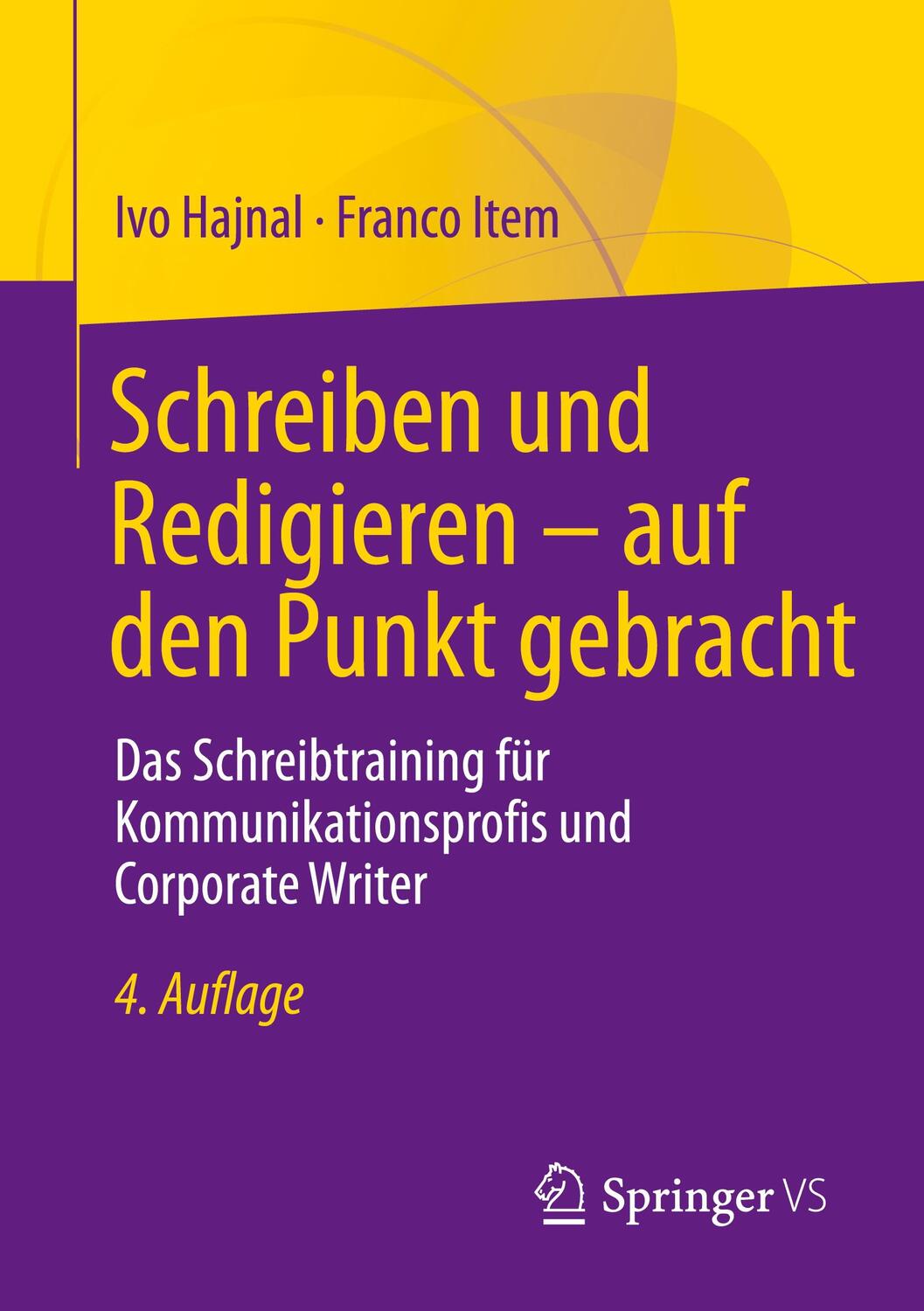 Cover: 9783658116644 | Schreiben und Redigieren - auf den Punkt gebracht | Ivo Hajnal (u. a.)