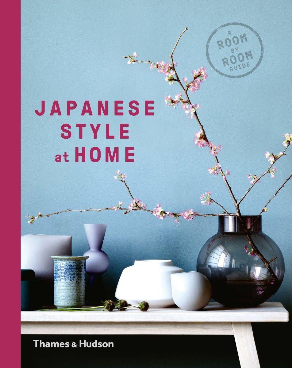 Cover: 9780500294994 | Japanese Style at Home | A Room by Room Guide | Olivia Bays (u. a.)