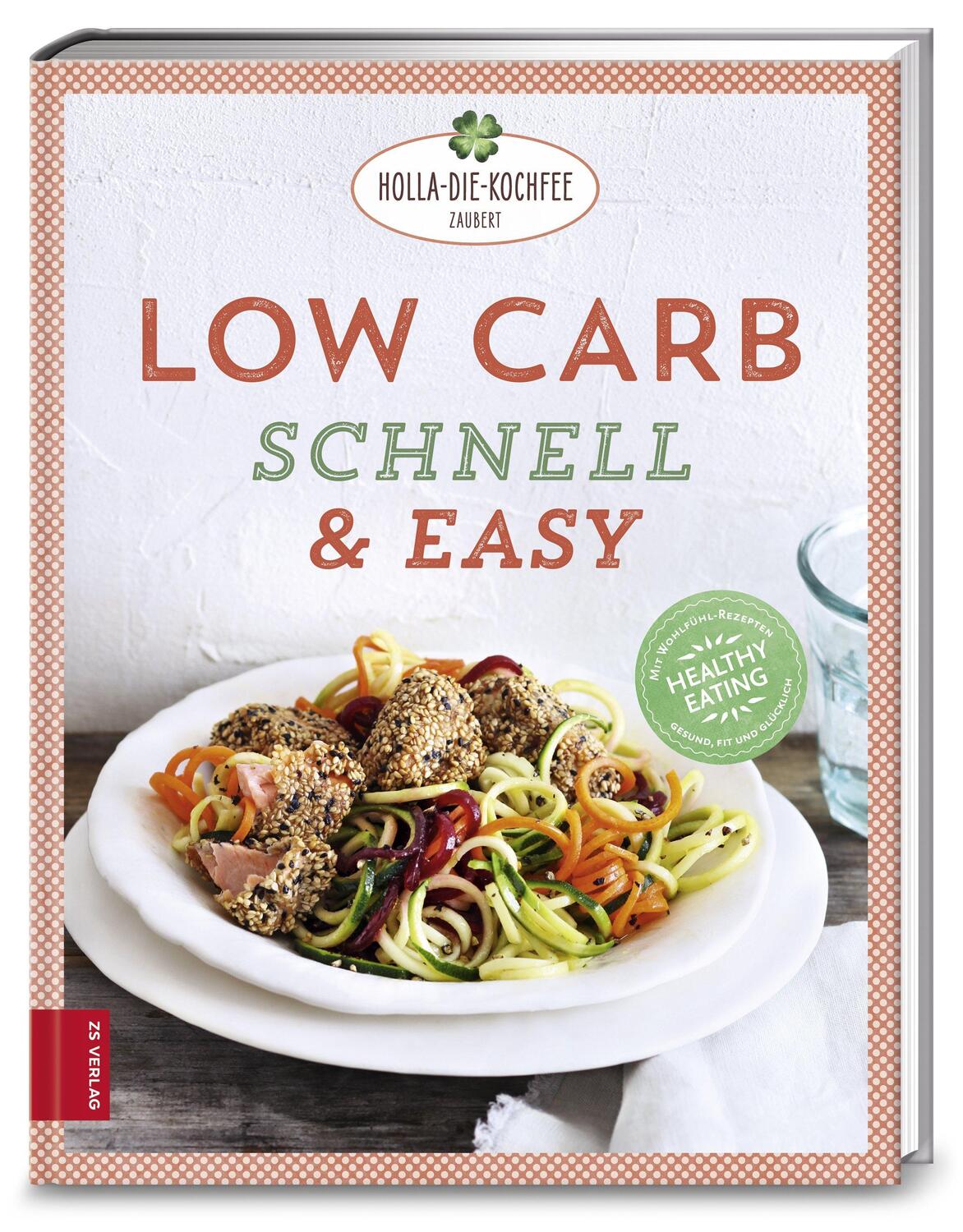 Cover: 9783898837002 | Low Carb schnell &amp; easy | Petra Hola-Schneider | Buch | 136 S. | 2017