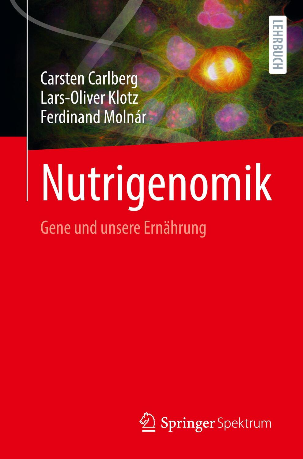 Cover: 9783662653418 | Nutrigenomik | Gene und unsere Ernährung | Carsten Carlberg (u. a.)