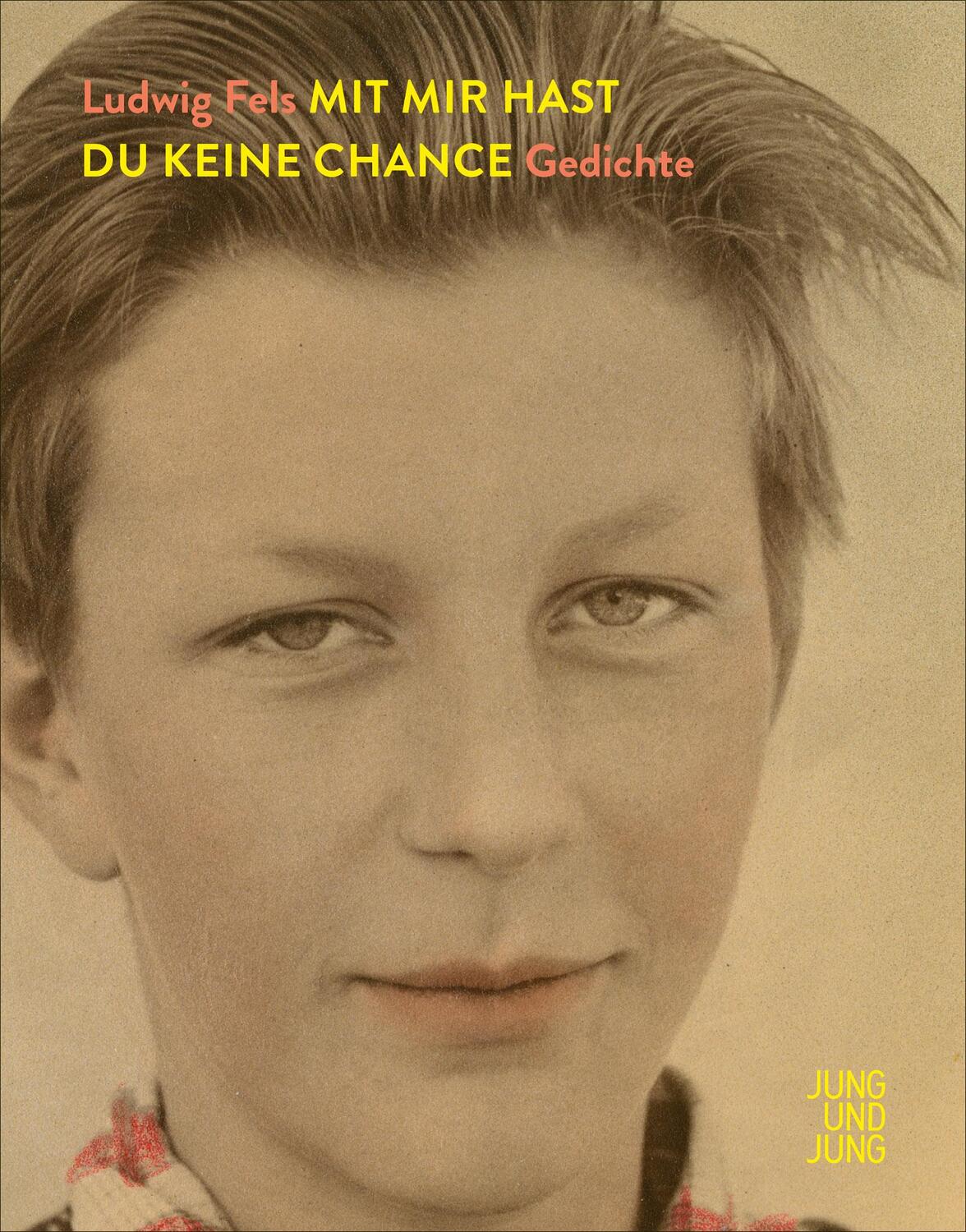 Cover: 9783990272787 | Mit mir hast du keine Chance | Gedichte 1973-2018 | Ludwig Fels | Buch