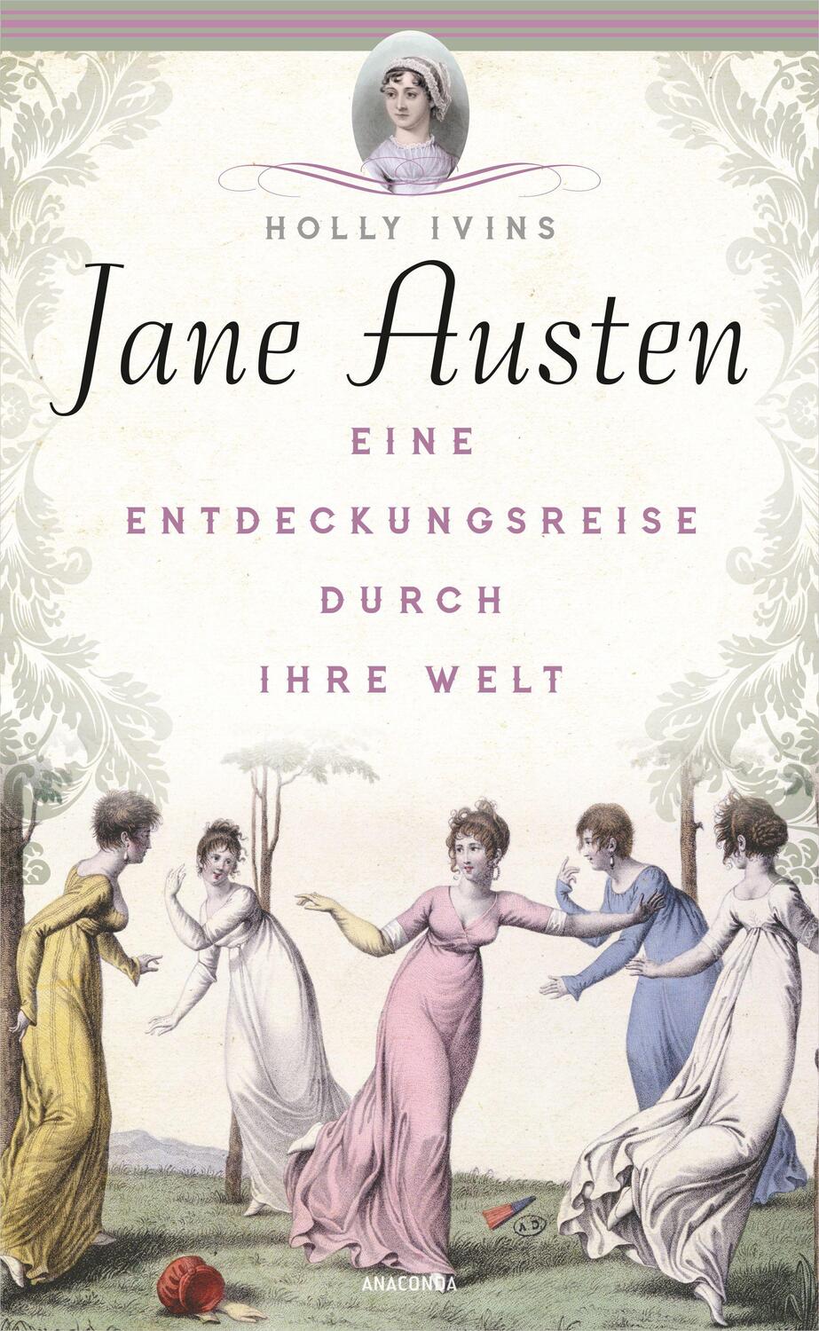 Cover: 9783730610947 | Jane Austen. Eine Entdeckungsreise durch ihre Welt | Holly Ivins