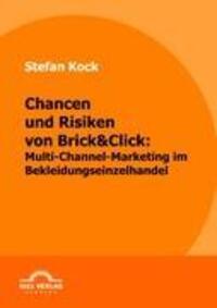 Cover: 9783868152807 | Chancen und Risiken von Brick&Click: Multi-Channel-Marketing im...