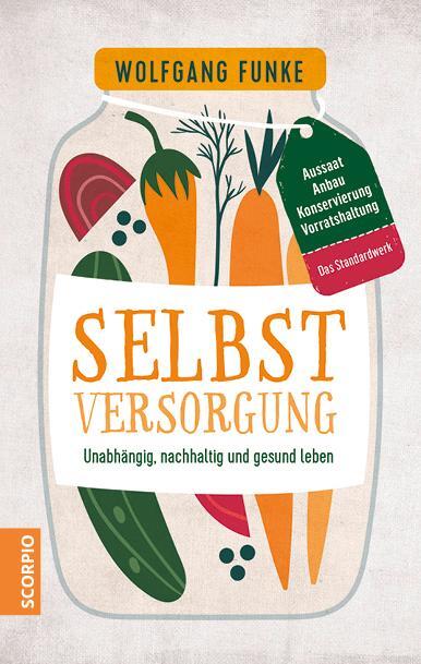 Cover: 9783958034389 | Selbstversorgung | Wolfgang Funke | Buch | Leineneinband | Deutsch