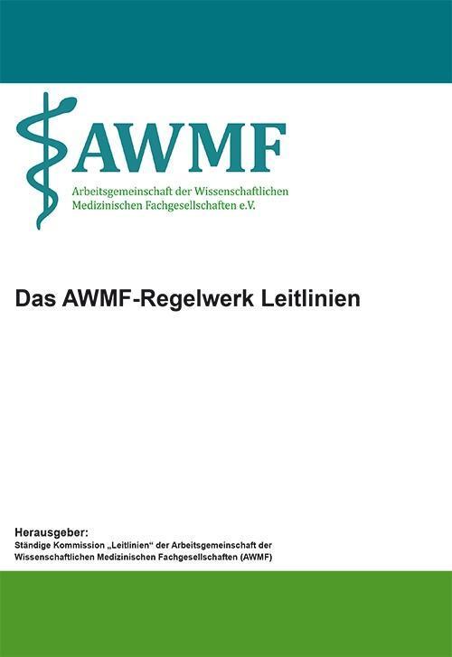 Cover: 9783863710828 | Das AWMF-Regelwerk Leitlinien | Version 1.1 vom 27.02.2013 | Buch