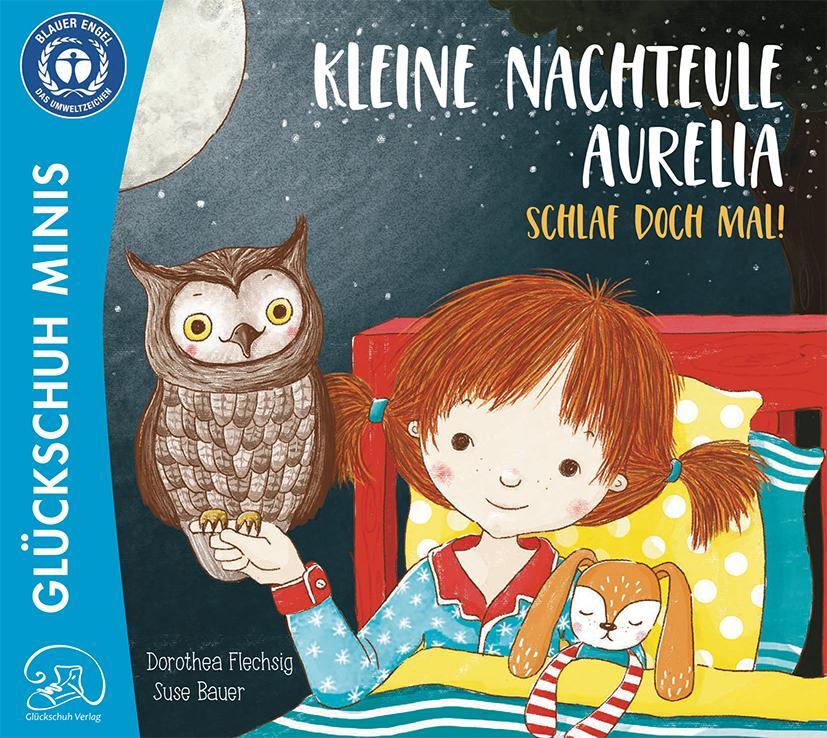 Cover: 9783910792012 | Kleine Nachteule Aurelia. Schlaf doch mal! | Dorothea Flechsig | Buch