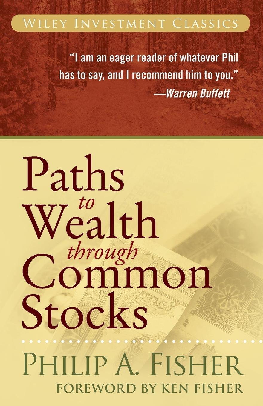 Cover: 9780470139493 | Paths to Wealth Through Common Stocks | Philip A Fisher | Taschenbuch
