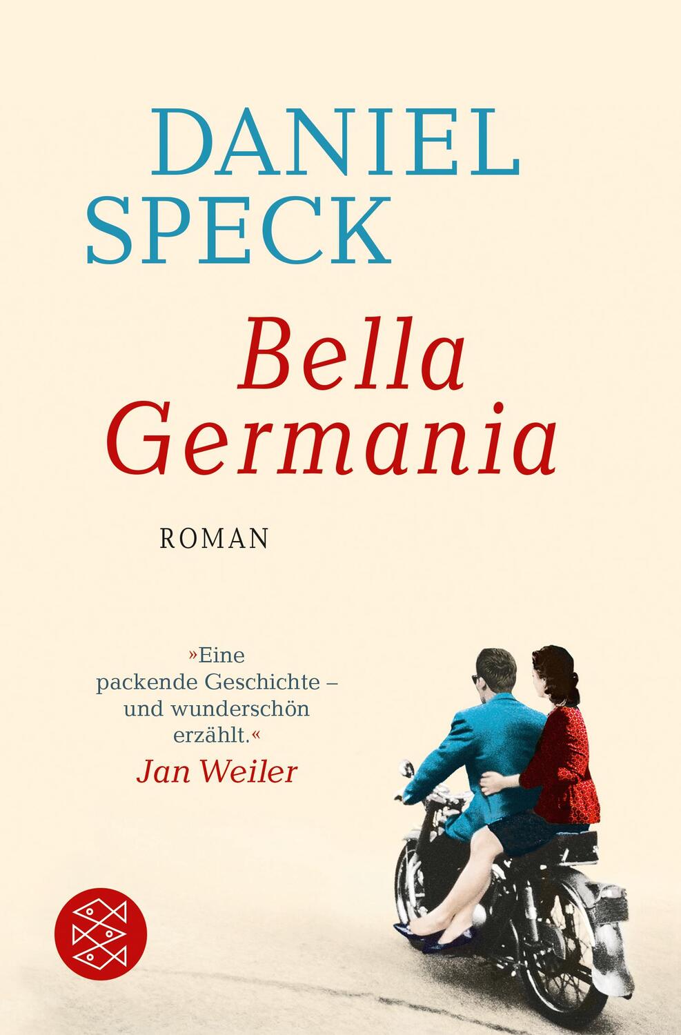 Cover: 9783596295975 | Bella Germania | Daniel Speck | Taschenbuch | Deutsch | 2017