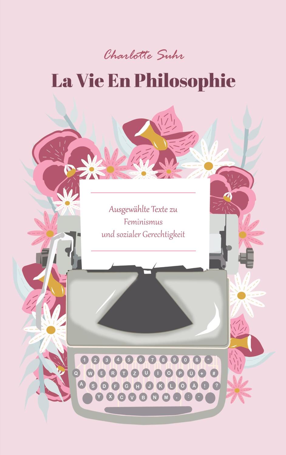 Cover: 9783756230136 | La Vie En Philosophie | Charlotte Suhr | Taschenbuch | Books on Demand