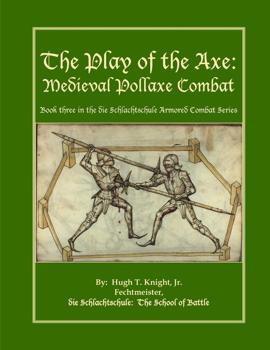 Cover: 9780557385263 | The Play of the Axe | Medieval Pollaxe Combat | Hugh Knight | Buch