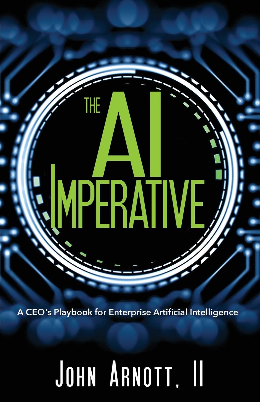 Cover: 9781961781061 | The AI Imperative | John Arnott | Taschenbuch | Englisch | 2023