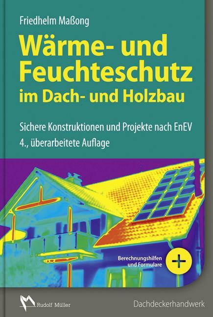 Cover: 9783481032500 | Wärme- und Feuchteschutz im Dach- und Holzbau | Friedhelm Maßong