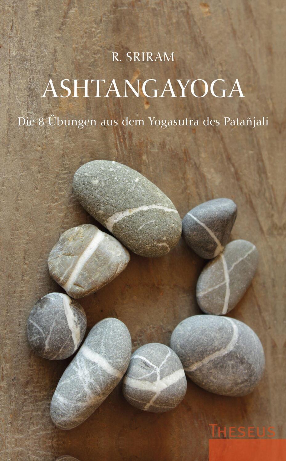 Cover: 9783958834958 | Ashtangayoga | Die 8 Übungen aus dem Yogasutra des Patañjali | Sriram