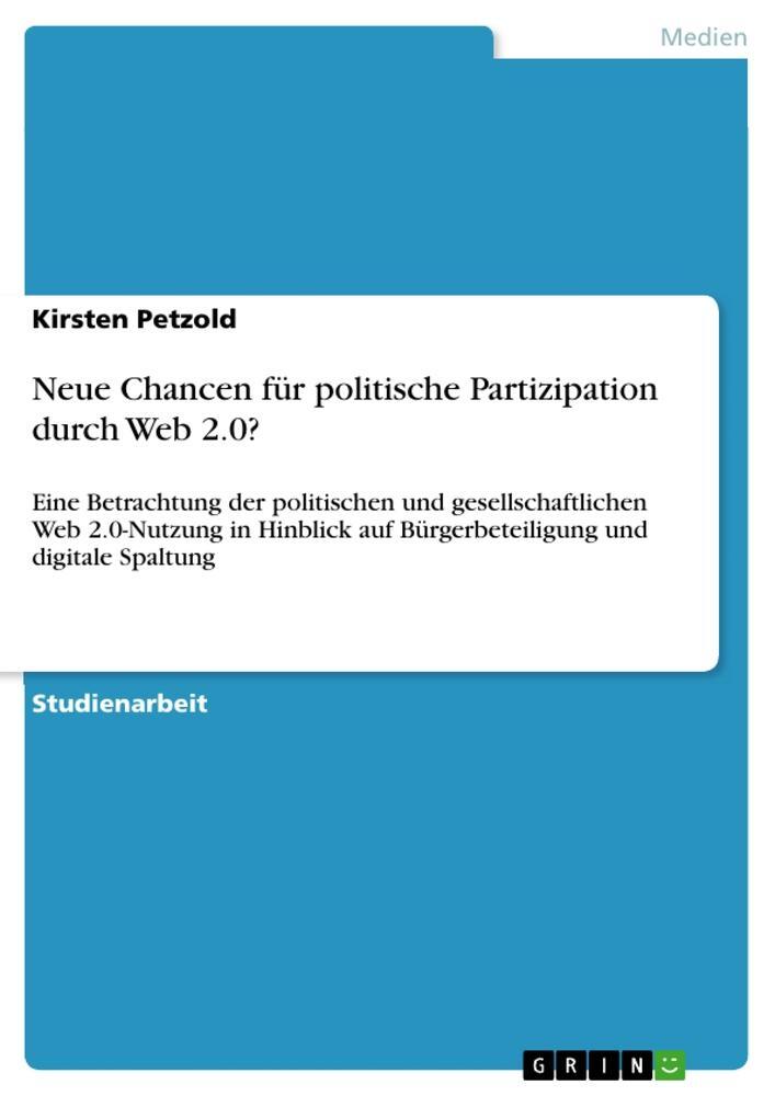 Cover: 9783668799837 | Neue Chancen für politische Partizipation durch Web 2.0? | Petzold