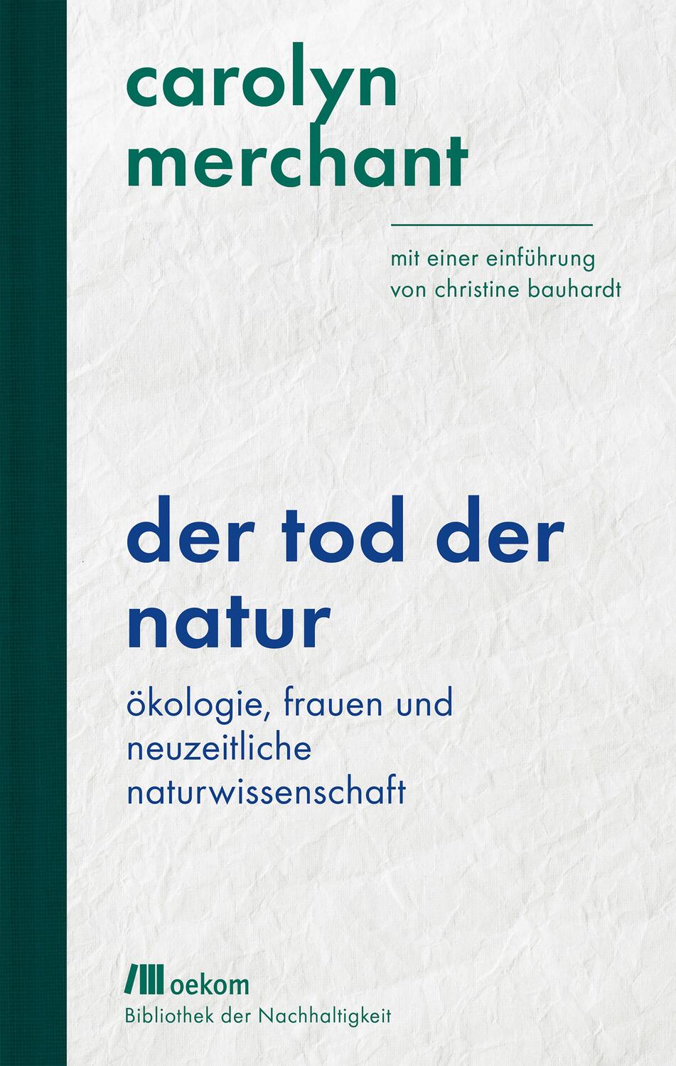 Cover: 9783962381899 | Der Tod der Natur | Carolyn Merchant | Buch | Deutsch | 2020