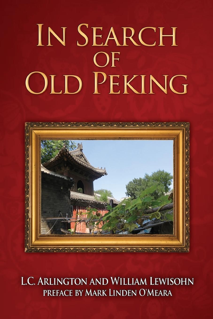 Cover: 9781927077214 | In Search of Old Peking | William Lewisohn | Taschenbuch | Paperback