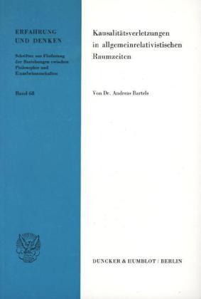 Cover: 9783428060160 | Kausalitätsverletzungen in allgemeinrelativistischen Raumzeiten.
