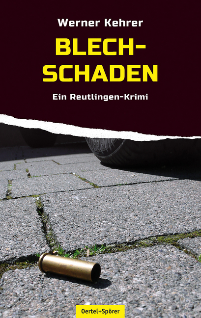 Cover: 9783886273720 | Blechschaden | Ein Reutlingen-Krimi | Werner Kehrer | Taschenbuch