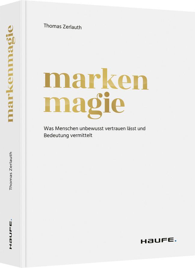 Cover: 9783648166918 | Markenmagie | Thomas Zerlauth | Taschenbuch | Haufe Fachbuch | Deutsch