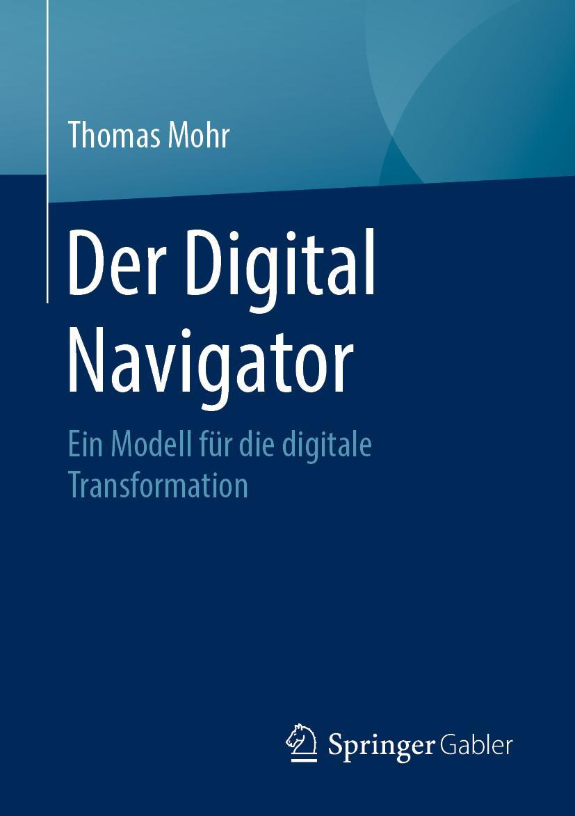 Cover: 9783658297039 | Der Digital Navigator | Ein Modell für die digitale Transformation