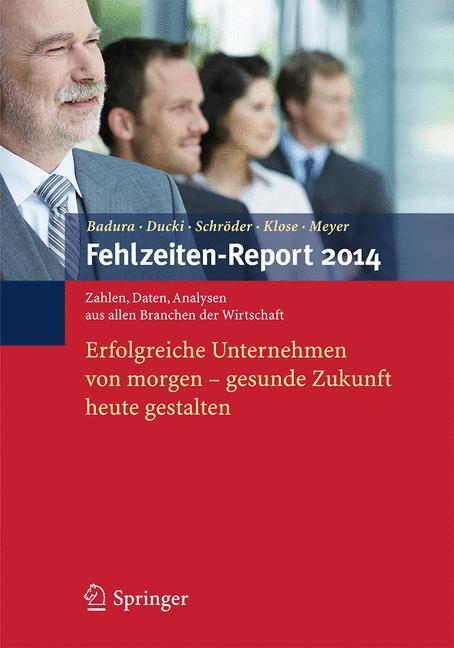 Cover: 9783662435304 | Fehlzeiten-Report 2014 | Bernhard Badura (u. a.) | Taschenbuch | 2014