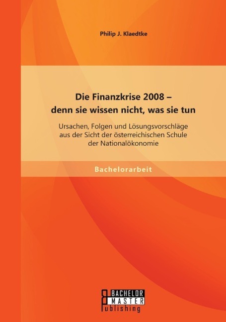 Cover: 9783958202641 | Die Finanzkrise 2008 - denn sie wissen nicht, was sie tun:...