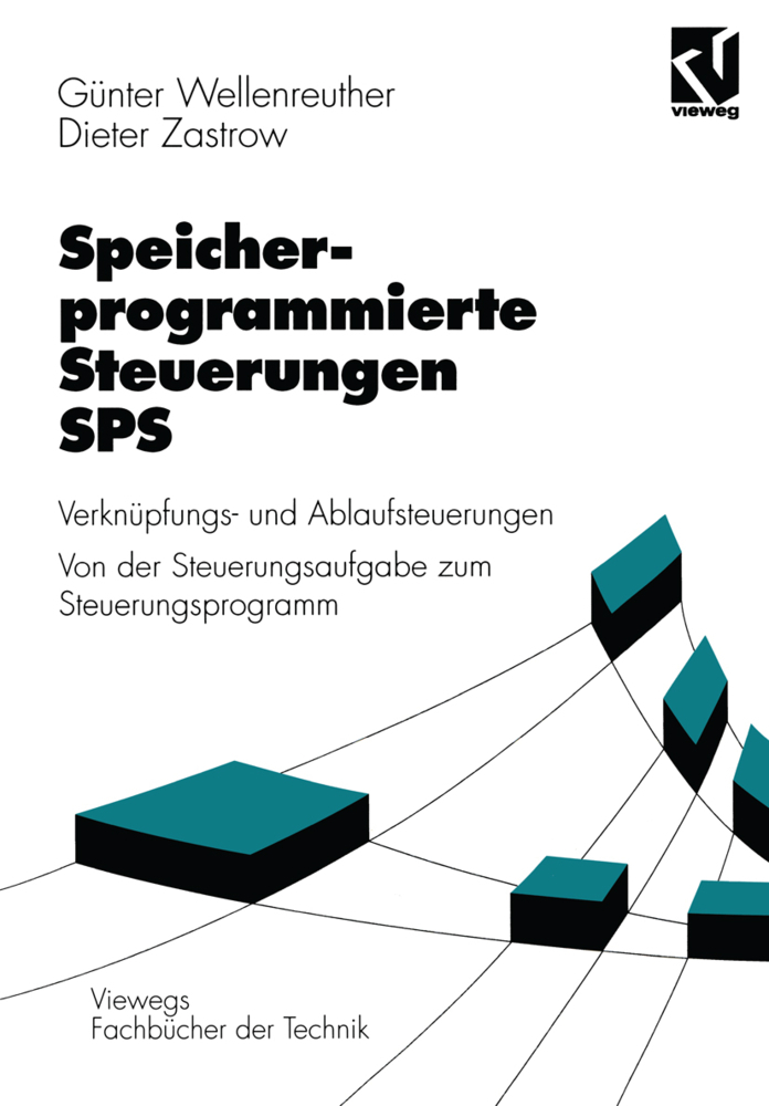 Cover: 9783528244644 | Speicherprogrammierte Steuerungen SPS | Günter Wellenreuther (u. a.)