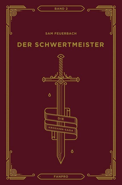 Cover: 9783946502067 | Der Schwertmeister: Die Krosann-Saga Band 2 | Sam Feuerbach | Buch