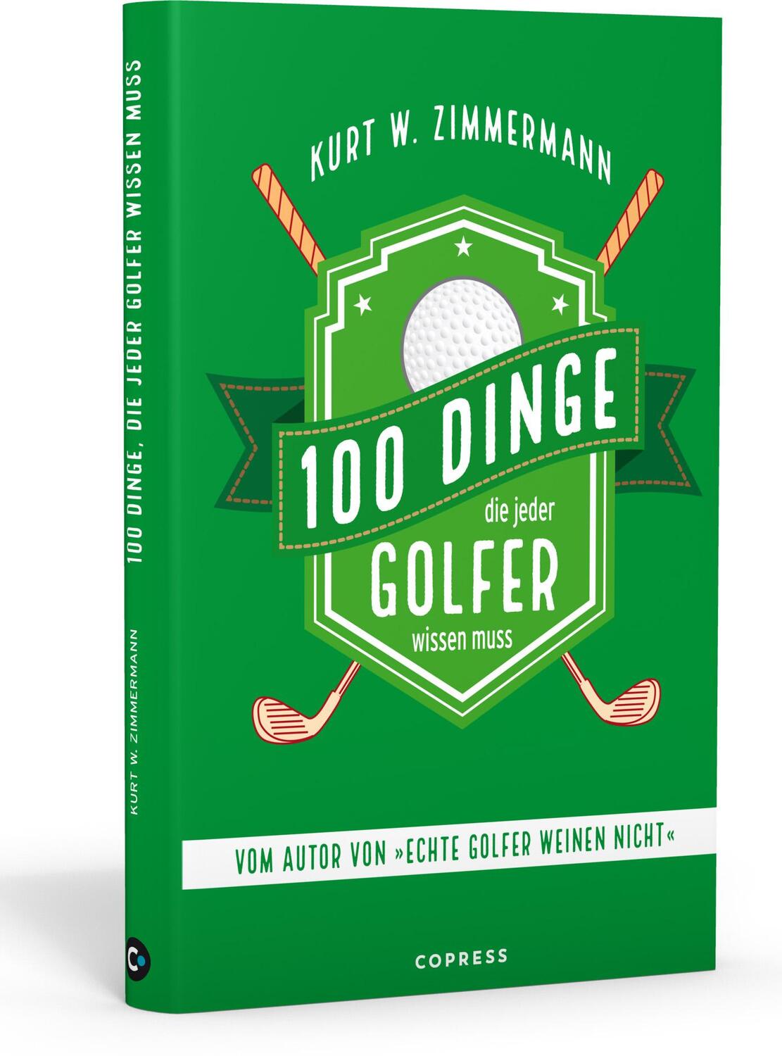 Cover: 9783767912441 | 100 Dinge, die jeder Golfer wissen muss | Kurt W. Zimmermann | Buch