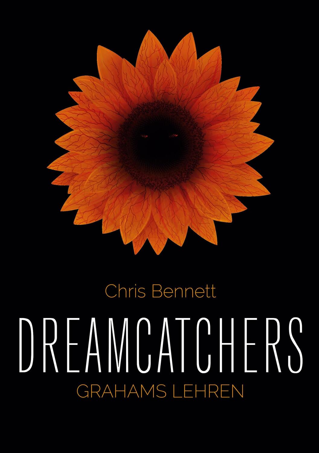Cover: 9783754347041 | Dreamcatchers: Grahams Lehren | Chris Bennett | Taschenbuch | 508 S.