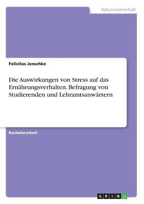 Cover: 9783668750128 | Die Auswirkungen von Stress auf das Ernährungsverhalten. Befragung...