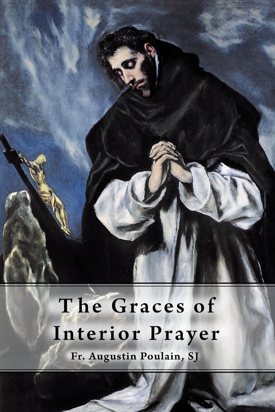 Cover: 9781945275012 | The Graces of Interior Prayer | Fr. Augustin Poulain SJ | Taschenbuch