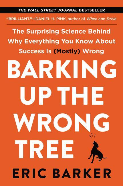 Cover: 9780062416056 | Barking Up the Wrong Tree | Eric Barker | Taschenbuch | Englisch