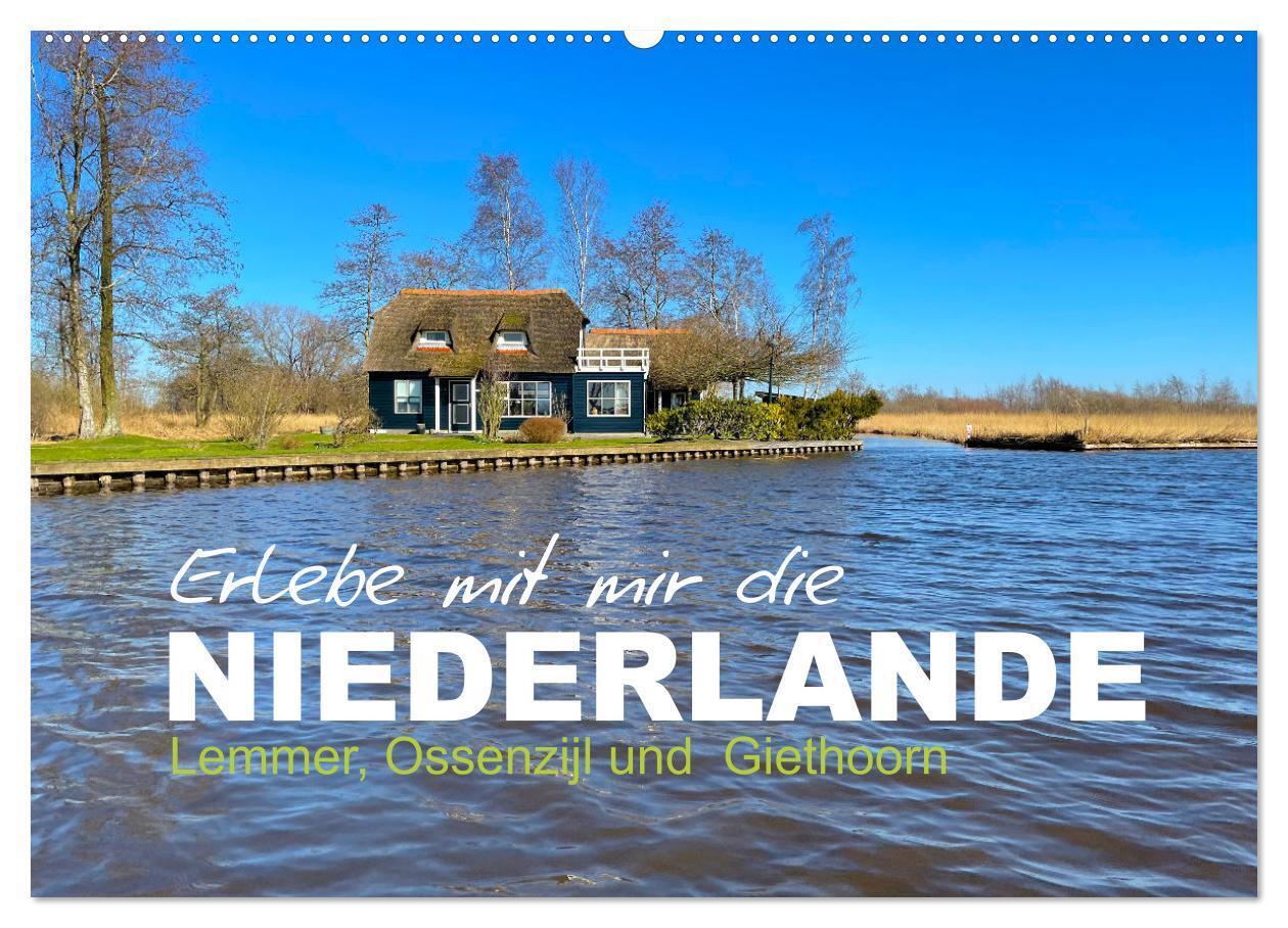 Cover: 9783675652910 | Erlebe mit mir die Niederlande (Wandkalender 2024 DIN A2 quer),...