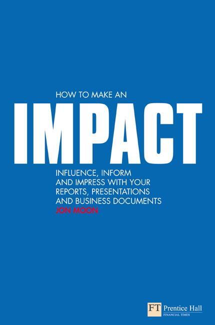 Cover: 9780273713326 | How to make an IMPACT | Jon Moon | Taschenbuch | Englisch | 2007