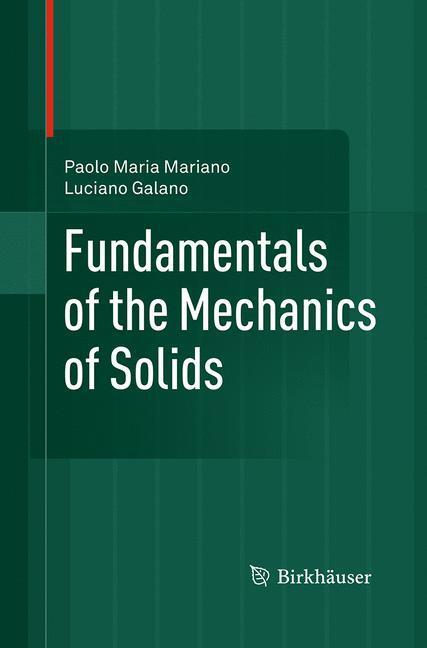 Cover: 9781493947188 | Fundamentals of the Mechanics of Solids | Luciano Galano (u. a.)