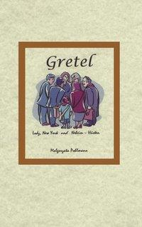 Cover: 9783831111602 | Gretel Lodz New York und Neheim-Hüsten | Malgorzata Pohlmann | Buch