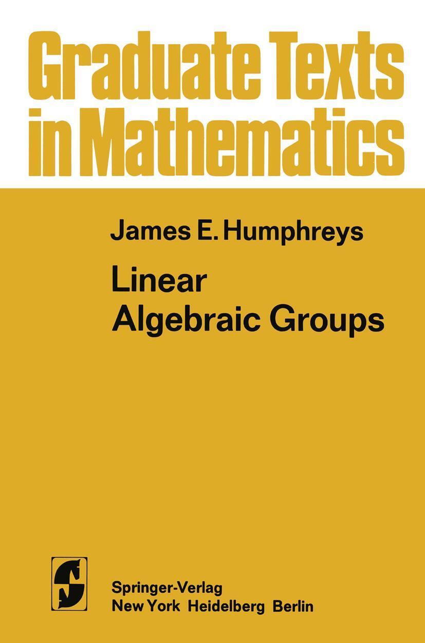 Cover: 9780387901084 | Linear Algebraic Groups | James E. Humphreys | Buch | xvi | Englisch