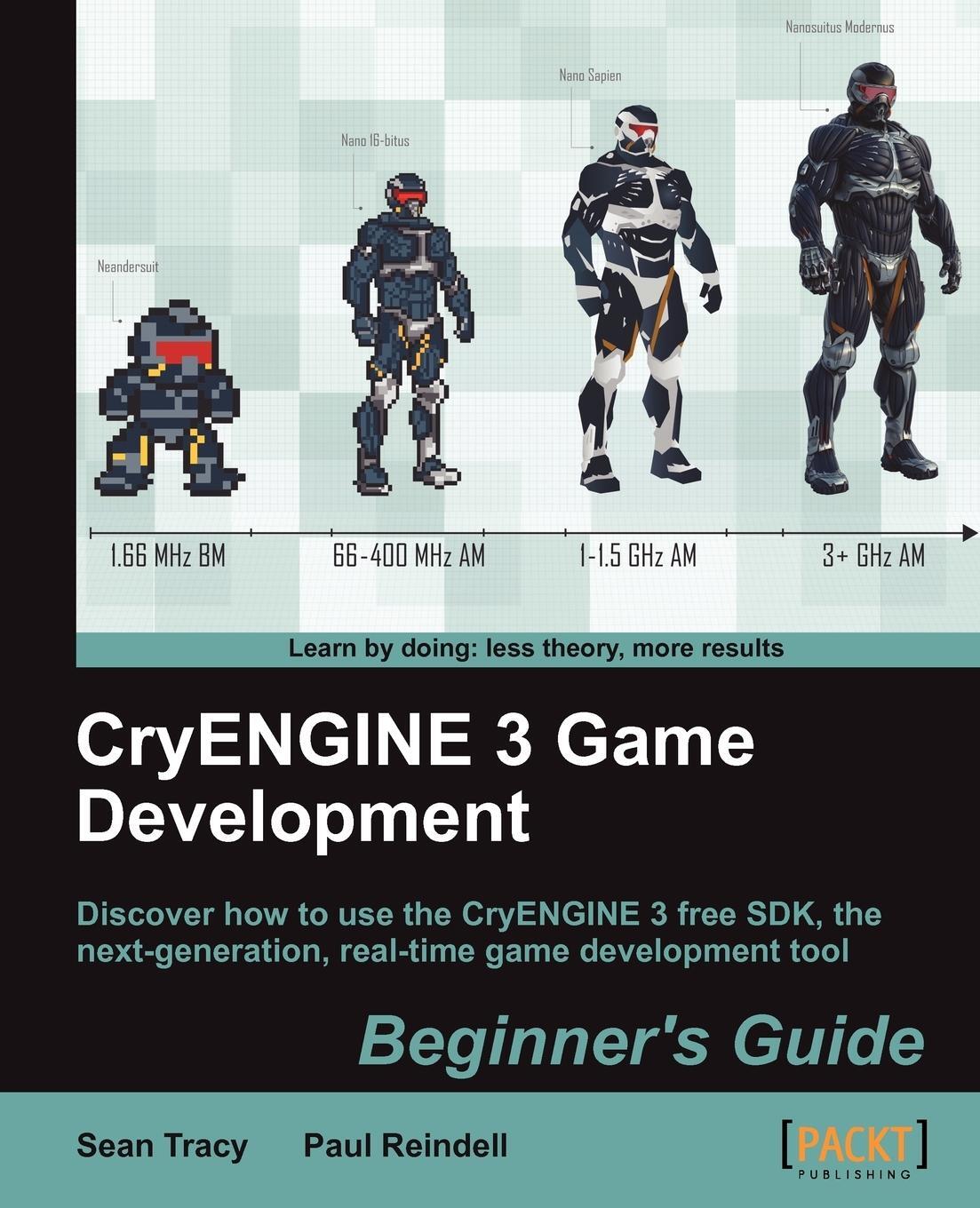 Cover: 9781849692007 | Cryengine 3 Game Development | Beginner's Guide | Sean Tracy (u. a.)