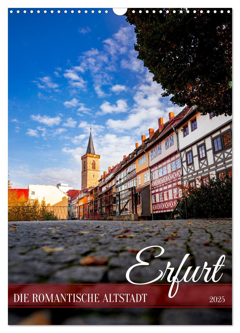 Cover: 9783457184295 | Erfurt - Die romantische Altstadt (Wandkalender 2025 DIN A3 hoch),...