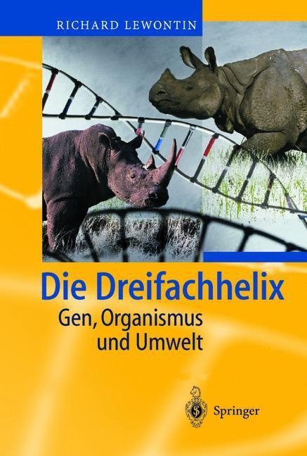Cover: 9783642628023 | Die Dreifachhelix | Gen, Organismus und Umwelt | Richard Lewontin