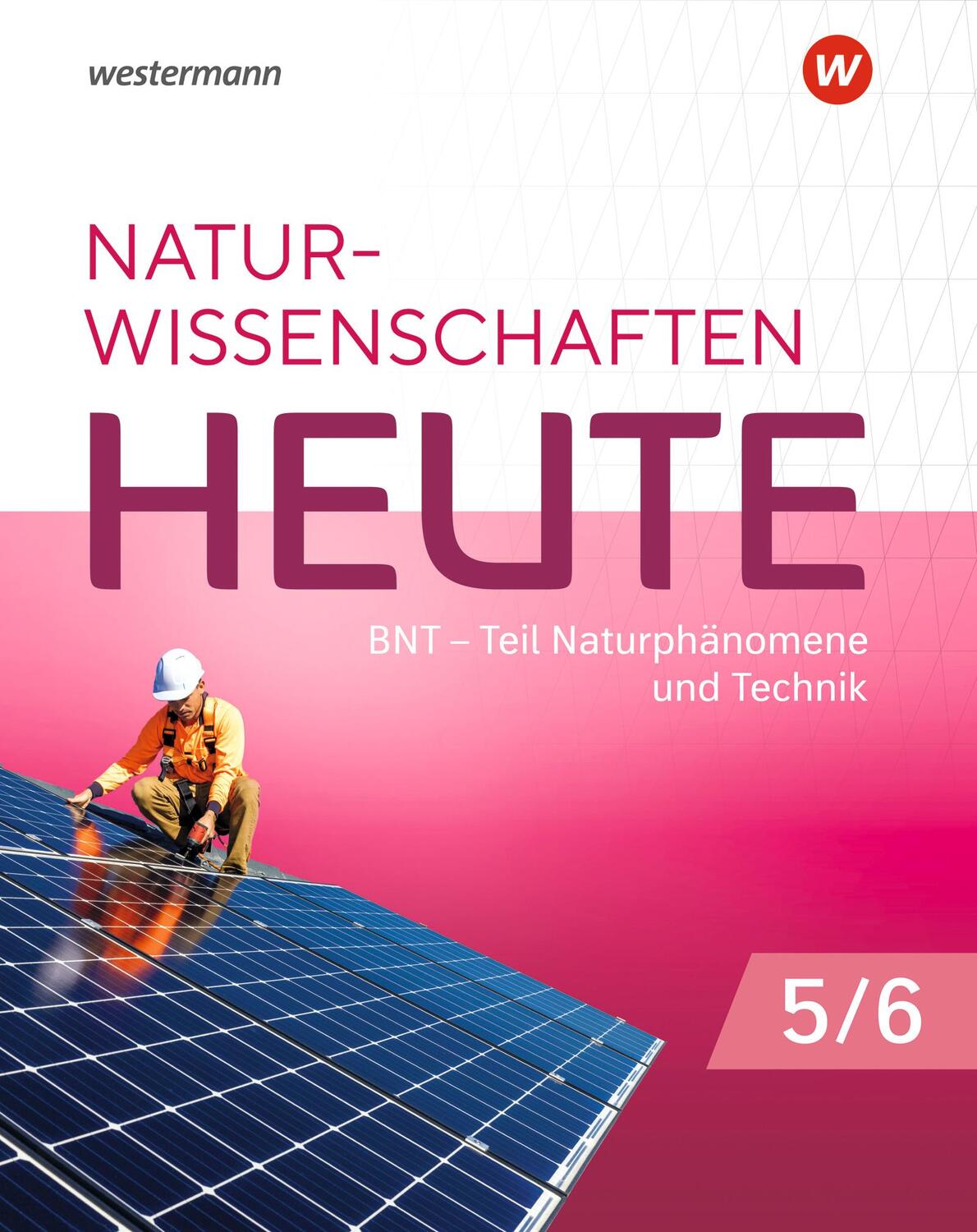 Cover: 9783141513554 | Naturwissenschaften Heute - BNT 5 / 6. Schülerband. Für Baden-...