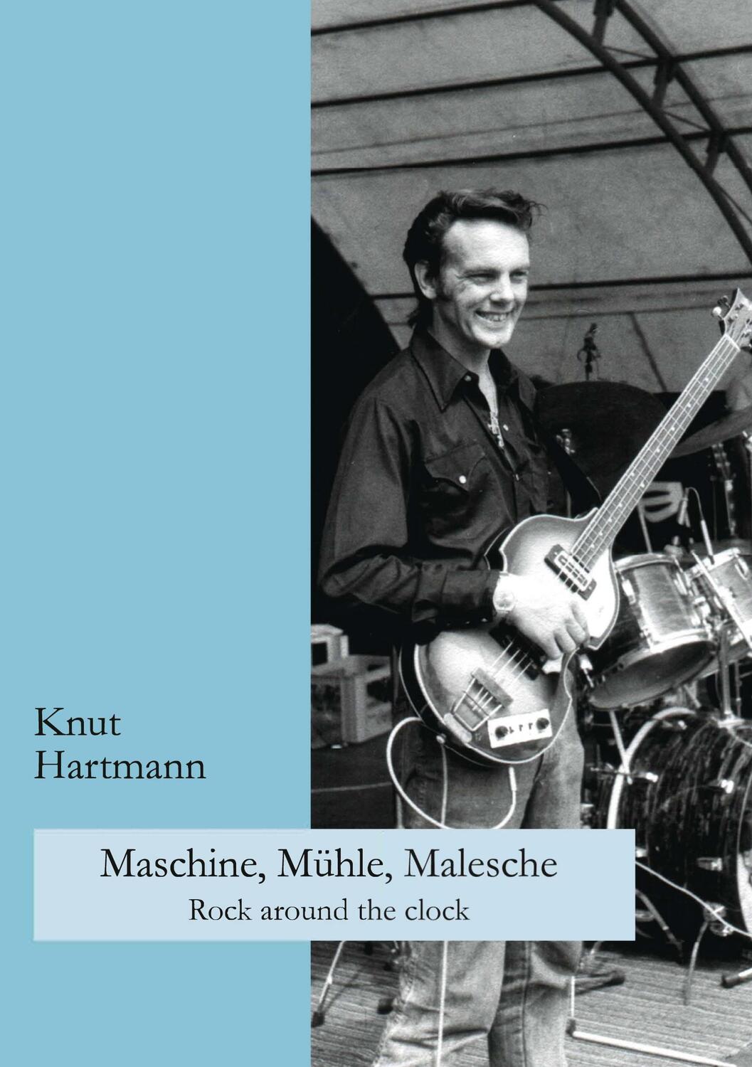 Cover: 9783831140046 | Maschine, Mühle, Malesche | Rockaround the clock | Knut Hartmann