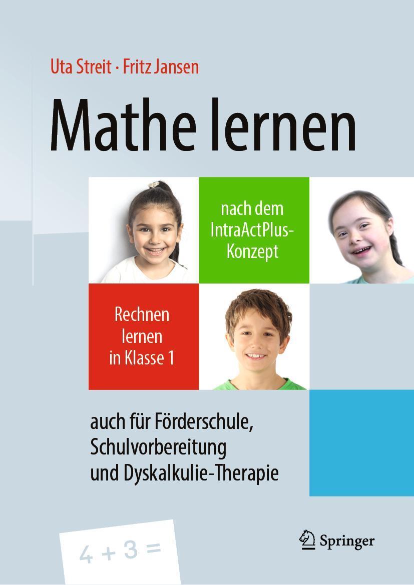 Cover: 9783662593257 | Mathe lernen nach dem IntraActPlus-Konzept | Uta Streit (u. a.) | Buch